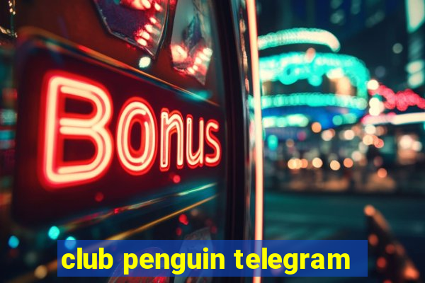 club penguin telegram